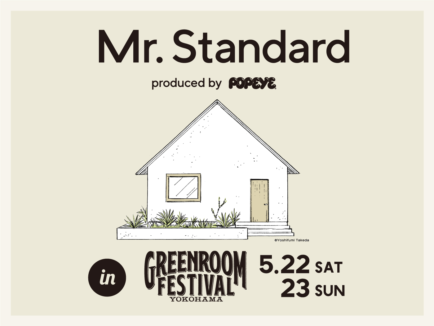 GREENROOM FESTIVAL‘21にてLIFE LABELとPOPEYEがつくる家「Mr.Standard produced by POPEYE」のブース出展決定!